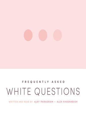 cover image of Frequently Asked White Questions
